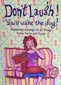 Don't Laugh! You'll Wake the Dog! by Leigh Anne Jasheway
